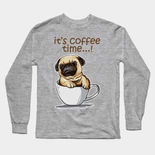 It's Coffee Time Long Sleeve T-Shirt